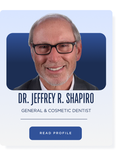 Dr. Jeffrey R. Shapiro — General & Cosmetic Dentist