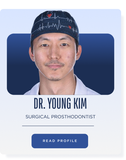 Dr. Young Kim — Surgical Prosthodontist